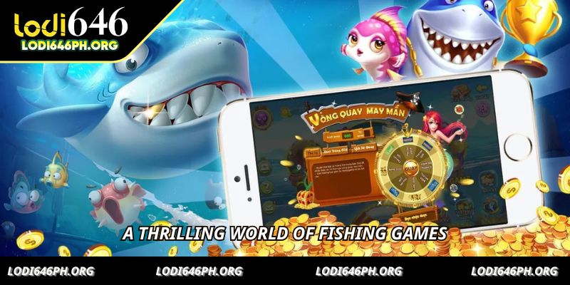 A thrilling world of fishing games