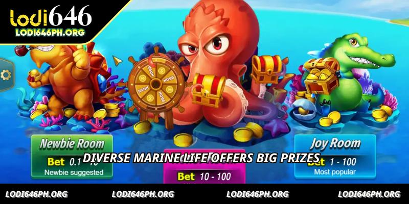 Diverse marine life offers big prizes