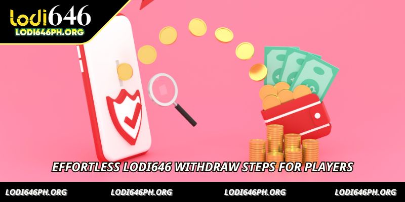 Effortless LODI646 Withdraw steps for players
