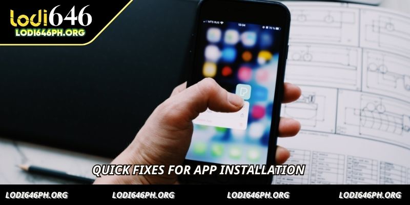 Quick fixes for app installation