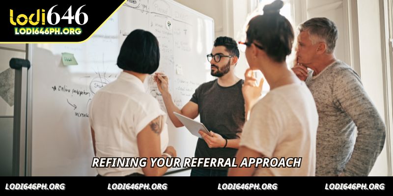 Refining your referral approach