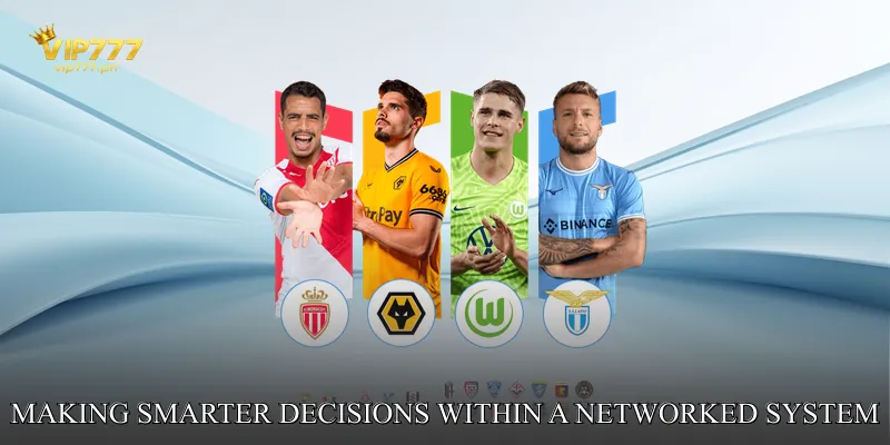 Making Smarter Decisions Within a Networked System