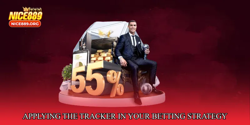 Applying the Tracker in Your Betting Strategy