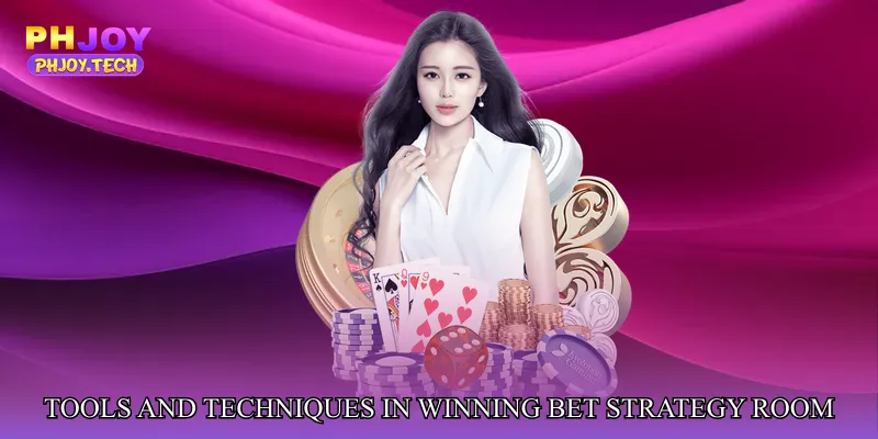 Tools and Techniques in Winning Bet Strategy Room