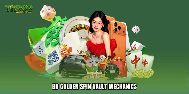BD Golden Spin Vault Mechanics
