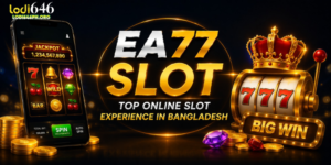 EA77 Slot: Top Online Slot Experience in Bangladesh